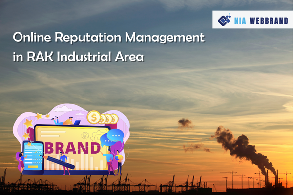 Online Reputation Management in RAK Industrial Area