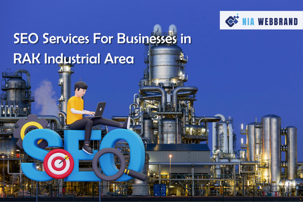 SEO Services For Businesses in RAK Industrial Area