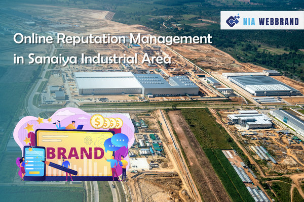 Online Reputation Management in Sanaiya Industrial Area