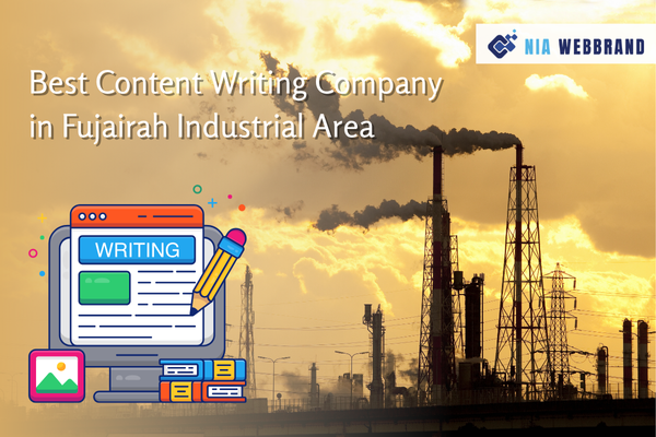 Best Content Writing Company in Fujairah Industrial Area