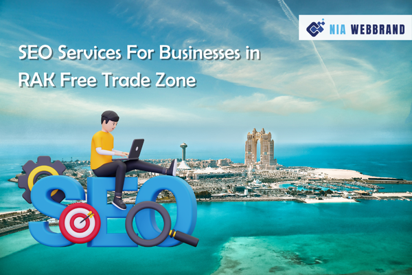 SEO Services For Businesses in RAK Free Trade Zone