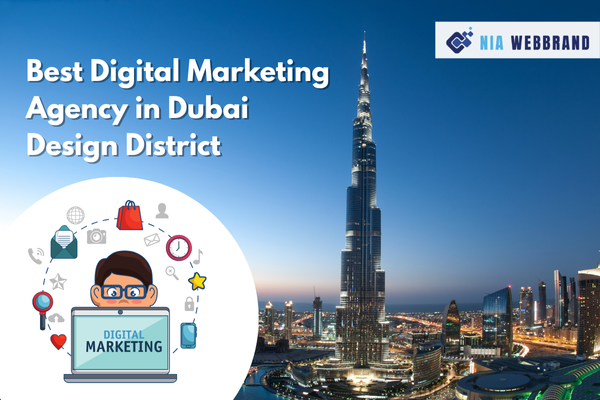 Best Digital Marketing Agency in Dubai Design District