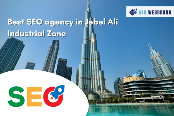 Best SEO agency in Jebel Ali Industrial Zone